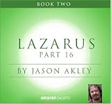 Lazarus: Book Two - Part 16