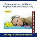 CD Entspannung und Meditation Progressive Muskelentspannung (PMR - Muskelrelaxation) nach Jacobson