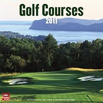 Golf Courses 2011 Calendar Golf Courses 2011 Calendar