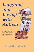 Laughing & Loving with Autism: A Collection of 