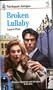 Broken Lullaby (Harlequin Intrigue, No 191)