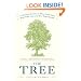 The Tree: A Natural History of What Trees Are, How They Live, and Why They Matter