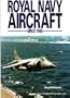 Royal Navy Aircraft Since 1945