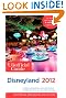 The Unofficial Guide to Disneyland 2012 (Unofficial Guides)