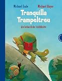 Tranquilla Trampeltreu, die beharrliche Schildkr�te