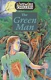 Review Hodder  / Livewire Chillers The Green Man: Chillers (Livewires)