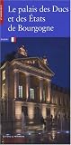 Revue Centre des monuments nationaux  / Le palais des Ducs et des Etats de Bourgogne