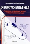 La didattica della vela. Progettare,...