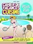 Cahier de vacances cuisine : Sp�cial Jeux