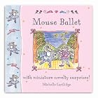 Click here to buy Little Mouse Books: Mouse Ballet (Little Mouse Books) by  Michelle Cartlidge.
