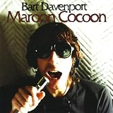 Maroon Cocoonvon "Bart Davenport"