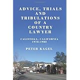 advice trials and tribulations of a country lawyer calistoga california 1973 1983