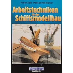 Arbeitstechniken f�r den Schiffsmodellbau