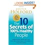 The 10 Secrets of 100% Healthy People: Some People Never Get Sick and are Always Full of Energy? Find Out How!