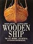Wooden Ship: The Art, History and Revival of Wooden Boat Building