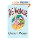 Uneasy Money - From the Manor Wodehouse Collection, a selection from the early works of P. G. Wodehouse