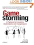 Gamestorming: A Playbook for Innovators, Rulebreakers, and Changemakers