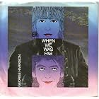 Click here to buy When We Was Fab (Both sides) [ 7 inch VINYL single. 45 rpm ] { Picture Sleeve } by  George Harrison .