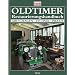 Oldtimer Restaurierungshandbuch: Grundlagen Technik Praxis