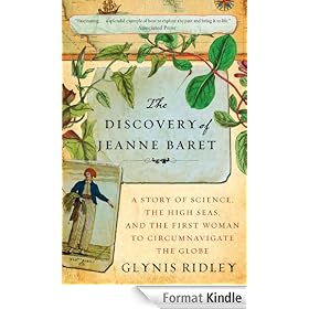 The Discovery of Jeanne Baret: A Story of Science, the High Seas, and the First Woman to Circumnavigate the Globe