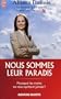 Nous sommes leur paradis