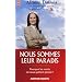 Nous sommes leur paradis