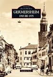 Germersheim 1945 bis 1975