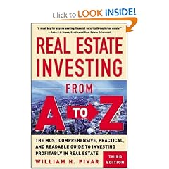 Real Estate Investing From A to Z : The Most Comprehensive, Practical, and Readable Guide to Investing Profitably in Real Estate