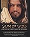 Son of God: The Life of Jesus Christ in Pictures