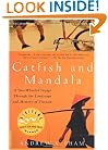 Catfish and Mandala: A Two-Wheeled Voyage Through the Landscape and Memory of Vietnam