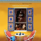 A Cup of Friendship: A Novel | [Deborah Rodriguez]