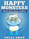 Books for Kids: HAPPY MONSTERS (Bedtime Stories For Kids Ages 4-8): Short Stories for Kids, Kids Books, Bedtime Stories For Kids, Children Books, Early Readers (Fun Time Series for Beginning Readers)