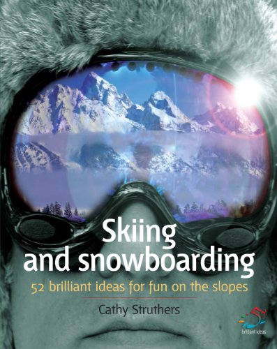 Skiing and Snowboarding (52 Brilliant Ideas)
