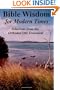 BIBLE WISDOM FOR MODERN TIMES: Selections from the Orthodox Old Testament