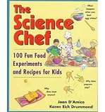 BY D'Amico, Joan ( Author ) [{ The Science Chef: 100 Fun Food Experiments and Recipes for Kids By D'Amico, Joan ( Author ) Feb - 21- 2002 ( Paperback ) } ]