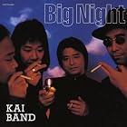 Big Night by Kai Band