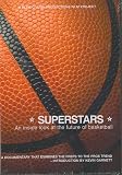 Superstars - An Inside Look At the Future of Basketball
