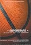 Superstars - An Inside Look At the Future of Basketball