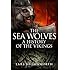 The Sea Wolves: A History of the Vikings