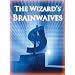 The Wizard Brainwaives 999 Brilliantly Thought Out Money Making Ideas + Resell Rights