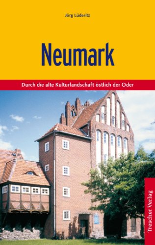 City Travel Guides Discounted  Bücher : Die Neumark entdecken: Durch die alte Kulturlandschaft östlich der Oder