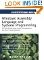 Windows Assembly Language and Systems Programming: 16- and 32-bit Low-level Programming for the PC and Windows