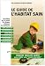 Le guide de l'habitat sain