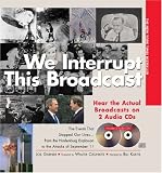 We Interrupt This Broadcast with 2 Audio CDs, 3E