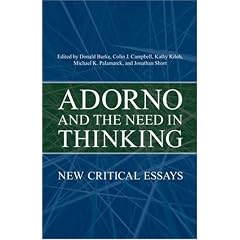 Adorno and the Need in Thinking: New Critical Essays