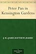 Peter Pan in Kensington Gardens (English Edition)