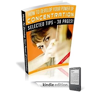 How to Develop Your Power Of Concentration