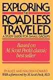 Exploring the Road Less Traveled: A Study Guide for Small Groups