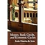 Money, Bank Credit, and Economic Cycles