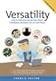Versatility: How to Optimize Interactions When 7 Workplace Behaviors Are at Their Worst